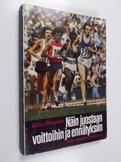 Kalevi Römpötti : Näin juostaan voittoihin ja ennätyksiin : juoksujen taktiikka ja vauhdinjako