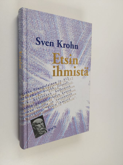 Sven Krohn : Etsin ihmistä : filosofisia esseitä