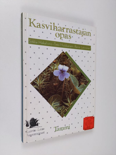 Sirkka Hakalisto : Kasviharrastajan opas