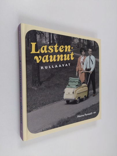 Hanna Forssell : Lastenvaunut rullaavat