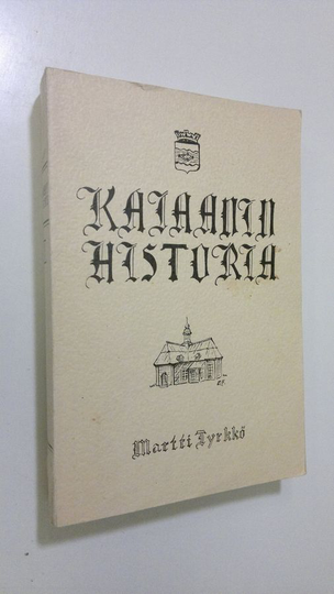 Martti Tyrkkö : Kajaanin kaupungin historia 2, Vv 1717-1809