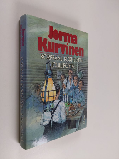 Jorma Kurvinen : Korpraali Korhosen joulupöytä : sotaromaani