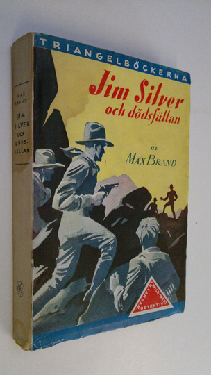 Max Brand : Jim Silver och dödsfällan