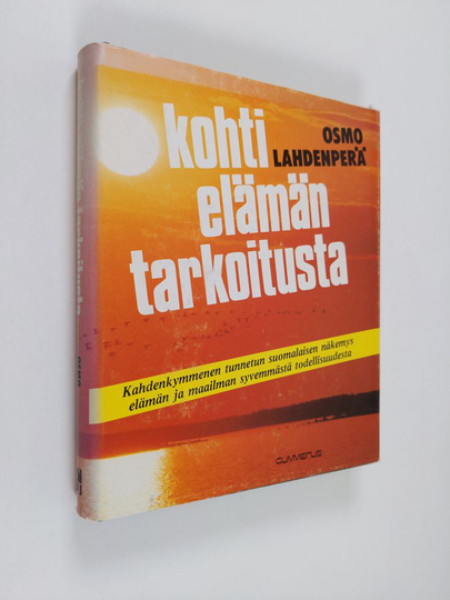 Osmo Lahdenperä (toim.) : Kohti elämän tarkoitusta : kahdenkymmenen tunnetun suomalaisen näkemys elämän ja maailman syvemmästä todellisuudesta