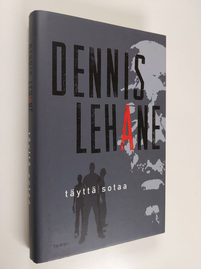 Dennis Lehane : Täyttä sotaa