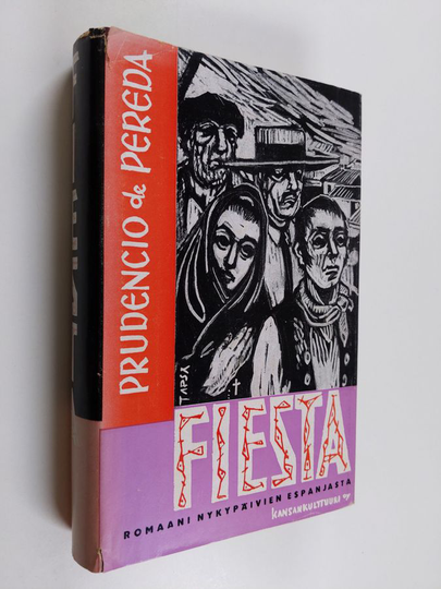 Prudencio de Pereda : Fiesta : romaani nykypäivien Espanjasta