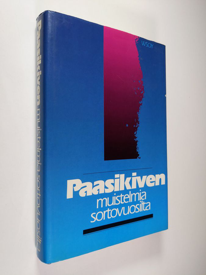 J. K. Paasikivi : Paasikiven muistelmia sortovuosilta