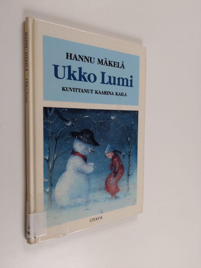 Hannu Mäkelä : Ukko Lumi : kertomus lumiukosta ja pienestä tytöstä