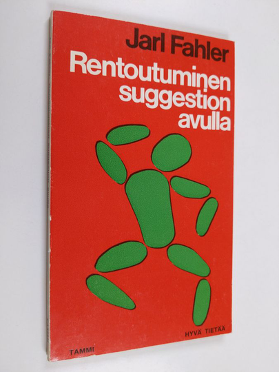 Jarl Fahler : Rentoutuminen suggestion avulla