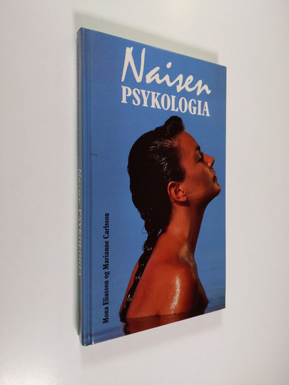 Mona Eliasson ym. : Naisen psykologia