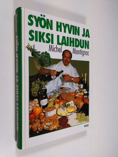 Michel Montignac : Syön hyvin ja siksi laihdun, eli, ravitsemuksen salaisuudet