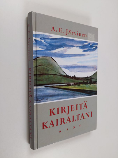 A. E. Järvinen : Kirjeitä kairaltani