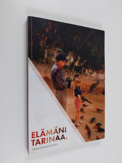 Heikki Rummukainen : Elämäni tarinaa