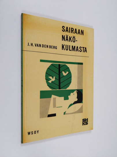 J. H. van den Berg : Sairaan näkökulmasta