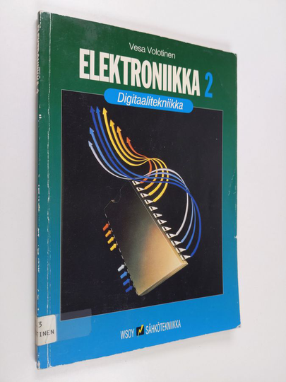 Vesa Volotinen : Elektroniikka 2 - Digitaalitekniikka