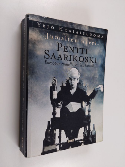 Yrjö Hosiaisluoma : Euroopan reunalla, kosken korvalla : jumalten narri Pentti Saarikoski