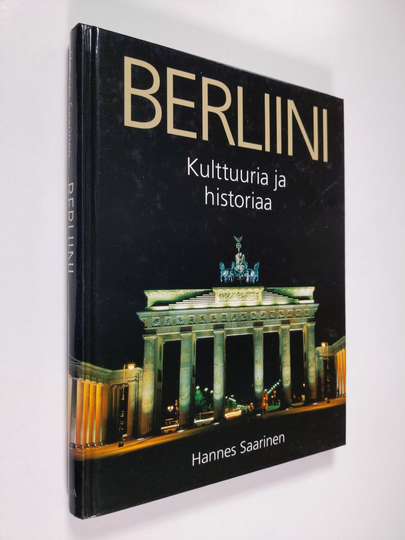 Hannes Saarinen : Berliini : kulttuuria ja historiaa