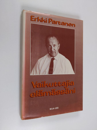 Erkki Partanen : Vaikuttajia elämässäni