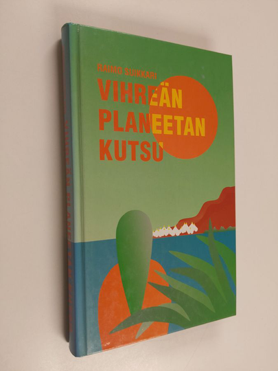 Raimo Suikkari : Vihreän planeetan kutsu