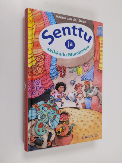 Hanna van der Steen : Senttu ja seikkailu Mumbaissa