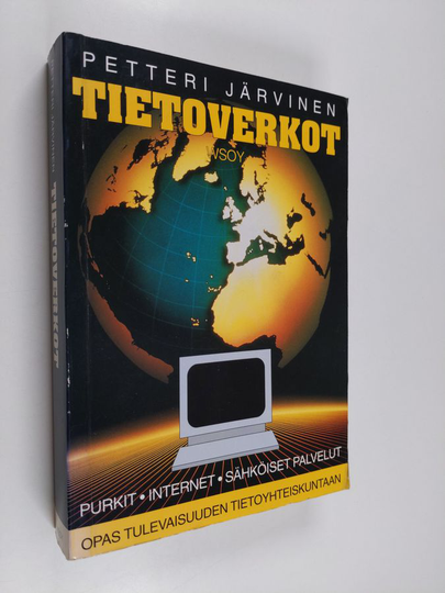 Petteri Järvinen : Tietoverkot : opas tulevaisuuden tietoyhteiskuntaan