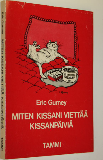 Eric Gurney : Miten kissani viettää kissanpäiviä