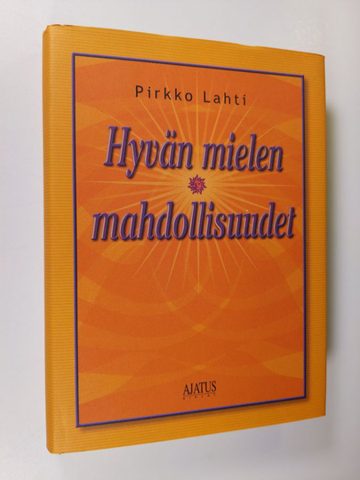 Pirkko Lahti : Hyvän mielen mahdollisuudet
