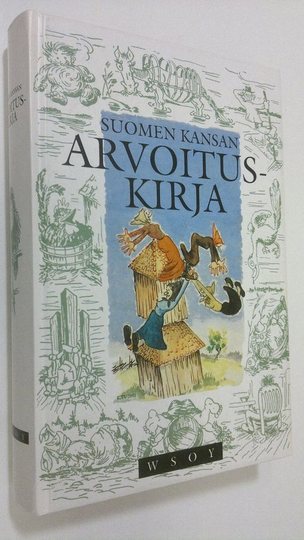 Martti ym. Haavio (toim.) : Suomen kansan arvoituskirja