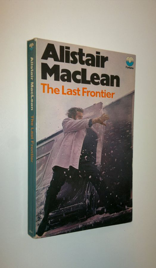 Alistair MacLean : The Last frontier