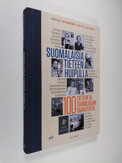 Tapio ym. Markkanen (toim.) : Suomalaisia tieteen huipulla : 100 tieteen ja teknologian saavutusta