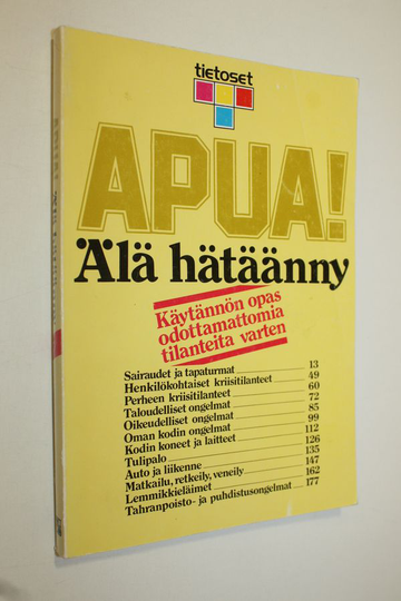 Sirkka ym. Backman : Apua! Älä hätäänny : käytännön opas odottamattomia tilanteita varten