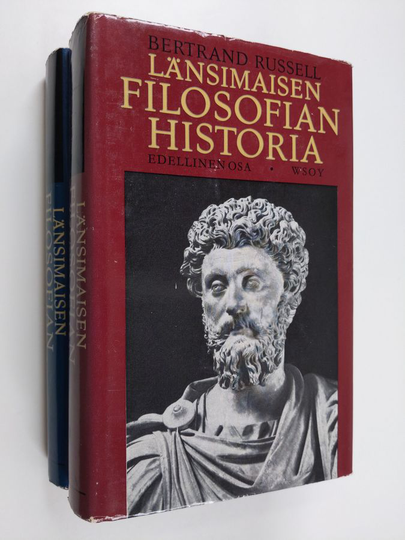 Bertrand Russell : Länsimaisen filosofian historia 1-2 poliittisten ja sosiaalisten olosuhteiden yhteydessä varhaisimmista ajoista nykyaikaan asti ...