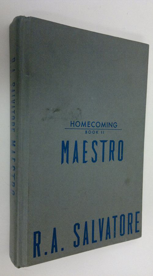 R. A. Salvatore : Maestro : Homecoming book II