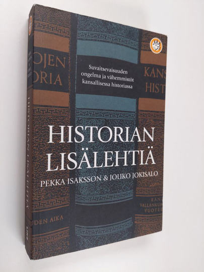 Pekka Isaksson : Historian lisälehtiä : suvaitsevaisuuden ongelma ja vähemmistöt kansallisessa historiassa