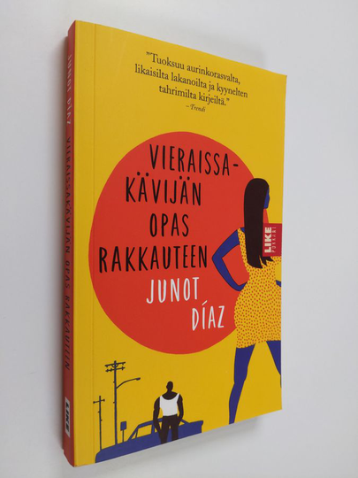 Junot Diaz : Vieraissakävijän opas rakkauteen