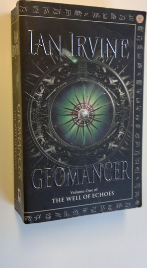 Ian Irvine : Geomancer : a tale of the Three Worlds - the Well of Echoes 1