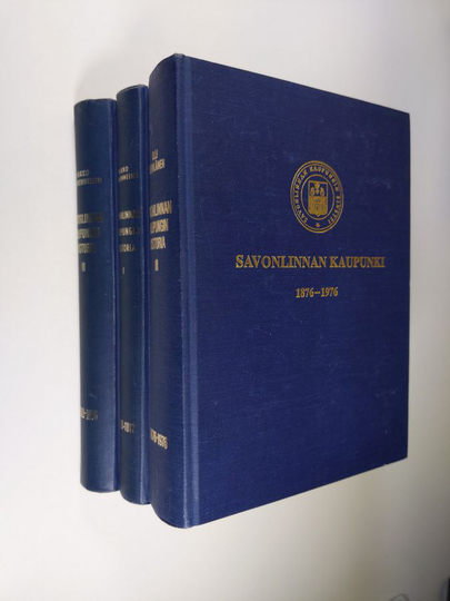 Olli Vehviläinen ym. : Savonlinnan kaupungin historia 1-3 : Savonlinnan kaupunki 1639-1812 ; 1812-1875 ; 1876-1976