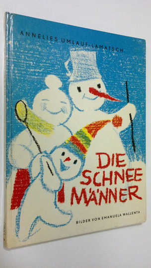 Annelies Umlauf-Lamatsch : Die schnee Männer