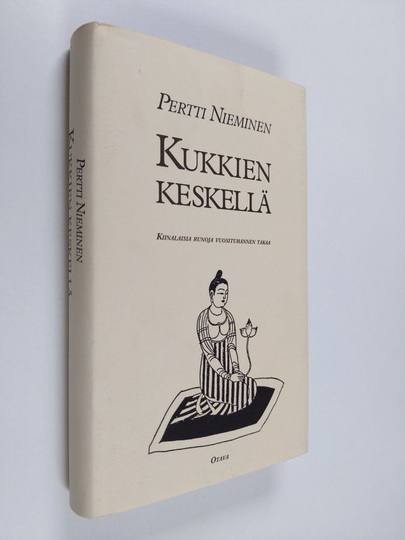 Kukkien keskellä : kiinalaisia runoja vuosituhannen takaa