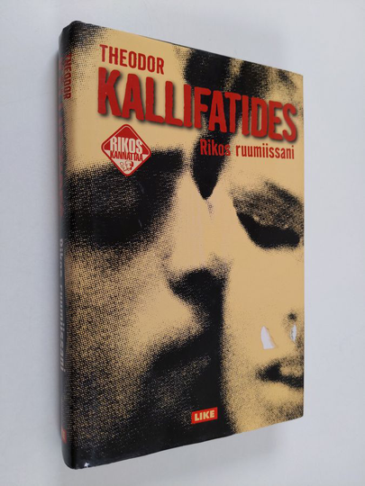 Theodor Kallifatides : Rikos ruumiissani