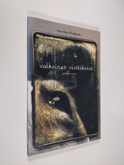 Henrika Ringbom : Valkoinen vinttikoira : valikoima runoja