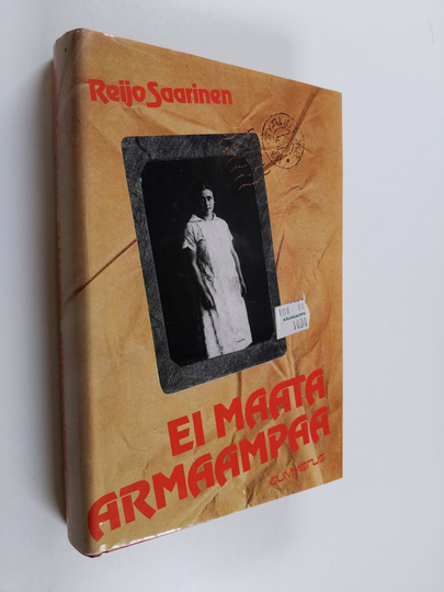 Reijo Saarinen : Ei maata armaampaa