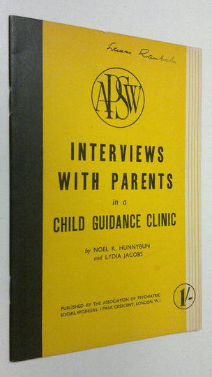 Noel K. Hunnybun : Interviews with parents in a child guidance clinic