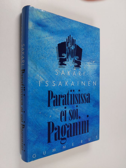 Sakari Issakainen : Paratiisissa ei soi Paganini