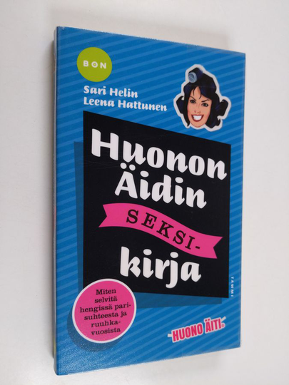 Sari Helin : Huonon äidin seksikirja