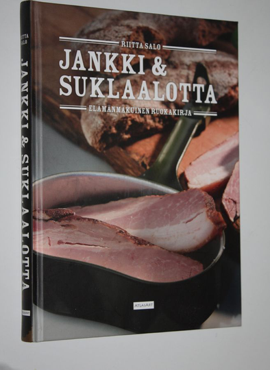 Riitta Salo : Jankki & suklaalotta : elämänmakuinen ruokakirja