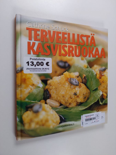 Cathrine Schuck : Terveellistä kasvisruokaa
