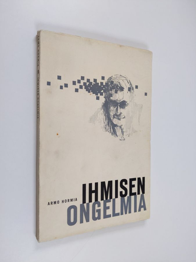 Armo Hormia : Ihmisen ongelmia