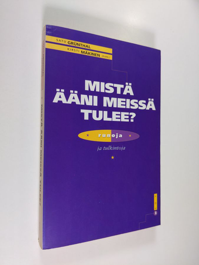 Satu ym. Grunthal : Mistä ääni meissä tulee : runoja ja tulkintoja