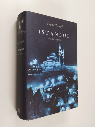 Orhan Pamuk : Istanbul : muistot ja kaupunki